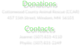 Donations Cottonwood County Animal Rescue (CCAR) 457 15th Street, Windom, MN  56101  Contacts Joanne: (507) 831-4110 Phyllis: (507) 831-2249